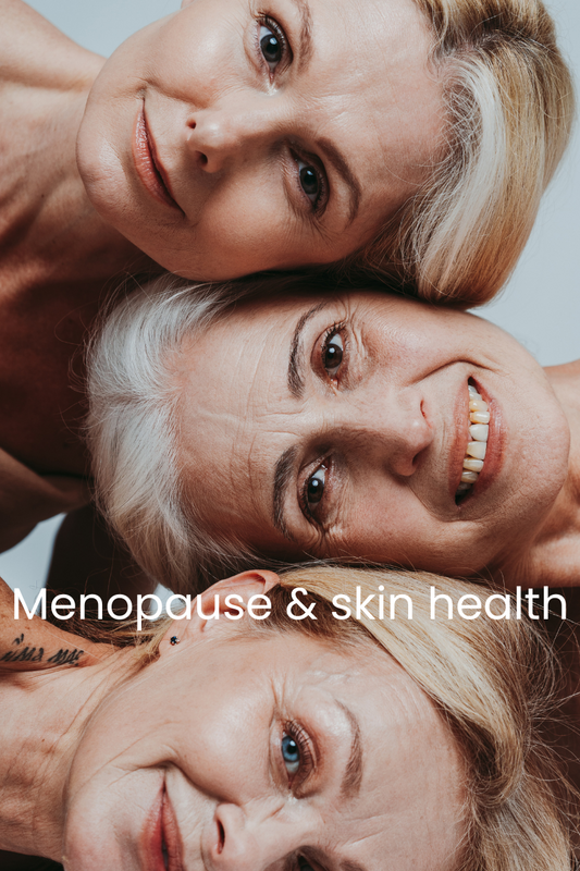 Menopause & Skin Health: What Happens to Your Skin?